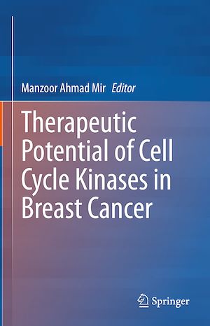 Téléchargez le livre :  Therapeutic potential of Cell Cycle Kinases in Breast Cancer