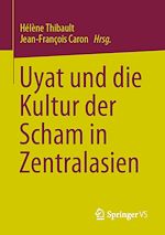 Télécharger le livre :  Uyat und die Kultur der Scham in Zentralasien