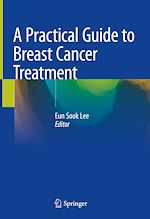 Télécharger le livre :  A Practical Guide to Breast Cancer Treatment