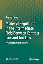 Télécharger le livre :  Modes of Regulation in the Intermediate Field Between Contract Law and Tort Law