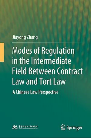 Téléchargez le livre :  Modes of Regulation in the Intermediate Field Between Contract Law and Tort Law