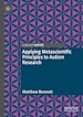Télécharger le livre :  Applying Metascientific Principles to Autism Research