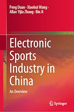Télécharger le livre :  Electronic Sports Industry in China