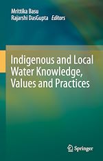 Télécharger le livre :  Indigenous and Local Water Knowledge, Values and Practices