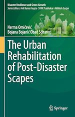 Télécharger le livre :  The Urban Rehabilitation of Post-Disaster Scapes