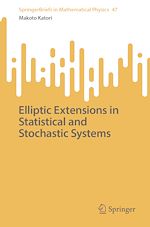 Download this eBook Elliptic Extensions in Statistical and Stochastic Systems
