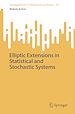 Télécharger le livre :  Elliptic Extensions in Statistical and Stochastic Systems