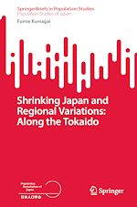 Télécharger le livre :  Shrinking Japan and Regional Variations: Along the Tokaido
