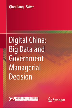 Téléchargez le livre :  Digital China: Big Data and Government Managerial Decision