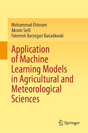 Téléchargez le livre :  Application of Machine Learning Models in Agricultural and Meteorological Sciences