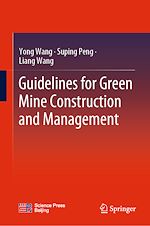 Télécharger le livre :  Guidelines for Green Mine Construction and Management