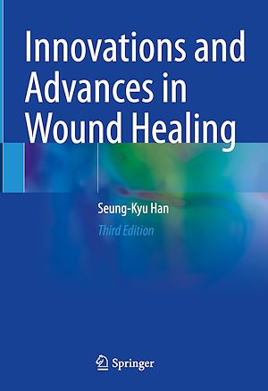 Téléchargez le livre :  Innovations and Advances in Wound Healing