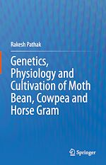 Télécharger le livre :  Genetics, Physiology and Cultivation of Moth Bean, Cowpea and Horse Gram