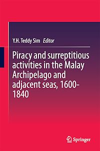 Télécharger le livre :  Piracy and surreptitious activities in the Malay Archipelago and adjacent seas, 1600-1840
