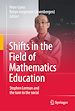 Télécharger le livre :  Shifts in the Field of Mathematics Education