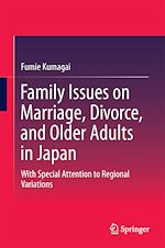 Télécharger le livre :  Family Issues on Marriage, Divorce, and Older Adults in Japan