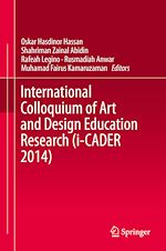 Télécharger le livre :  International Colloquium of Art and Design Education Research (i-CADER 2014)