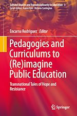 Télécharger le livre :  Pedagogies and Curriculums to (Re)imagine Public Education