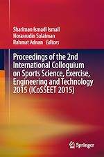 Télécharger le livre :  Proceedings of the 2nd International Colloquium on Sports Science, Exercise, Engineering and Technology 2015 (ICoSSEET 2015)