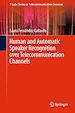 Télécharger le livre :  Human and Automatic Speaker Recognition over Telecommunication Channels