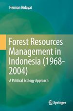 Télécharger le livre :  Forest Resources Management in Indonesia (1968-2004)