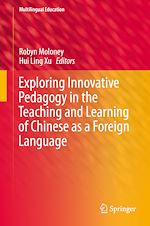 Télécharger le livre :  Exploring Innovative Pedagogy in the Teaching and Learning of Chinese as a Foreign Language