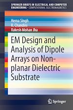 Télécharger le livre :  EM Design and Analysis of Dipole Arrays on Non-planar Dielectric Substrate