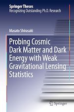 Télécharger le livre :  Probing Cosmic Dark Matter and Dark Energy with Weak Gravitational Lensing Statistics