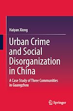 Télécharger le livre :  Urban Crime and Social Disorganization in China