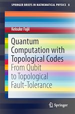 Download this eBook Quantum Computation with Topological Codes