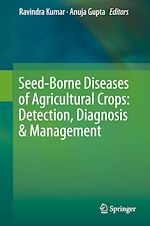 Télécharger le livre :  Seed-Borne Diseases of Agricultural Crops: Detection, Diagnosis & Management