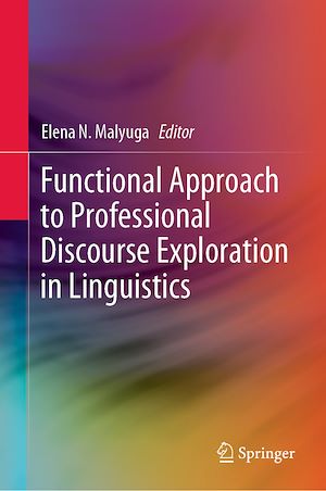 Téléchargez le livre :  Functional Approach to Professional Discourse Exploration in Linguistics
