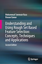 Télécharger le livre :  Understanding and Using Rough Set Based Feature Selection: Concepts, Techniques and Applications
