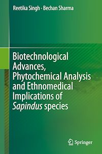 Télécharger le livre :  Biotechnological Advances, Phytochemical Analysis and Ethnomedical Implications of Sapindus species