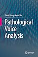 Télécharger le livre :  Pathological Voice Analysis