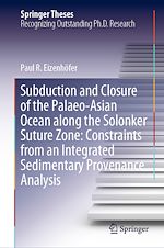 Télécharger le livre :  Subduction and Closure of the Palaeo-Asian Ocean along the Solonker Suture Zone: Constraints from an Integrated Sedimentary Provenance Analysis