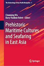 Download this eBook Prehistoric Maritime Cultures and Seafaring in East Asia