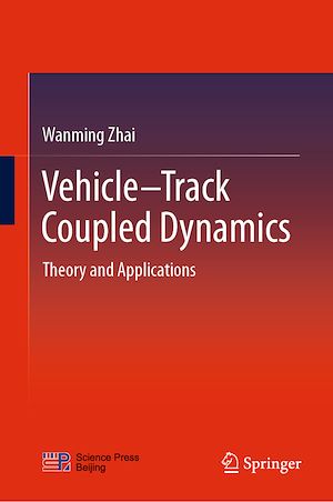 Téléchargez le livre :  Vehicle–Track Coupled Dynamics