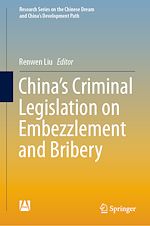 Télécharger le livre :  China's Criminal Legislation on Embezzlement and Bribery
