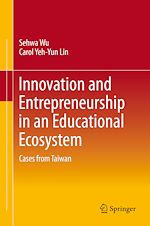 Télécharger le livre :  Innovation and Entrepreneurship in an Educational Ecosystem