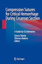 Télécharger le livre :  Compression Sutures for Critical Hemorrhage During Cesarean Section