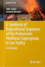 Télécharger le livre :  A Synthesis of Depositional Sequence of the Proterozoic Vindhyan Supergroup in Son Valley