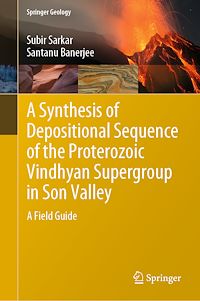 Télécharger le livre :  A Synthesis of Depositional Sequence of the Proterozoic Vindhyan Supergroup in Son Valley