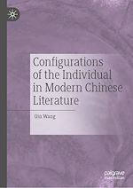 Télécharger le livre :  Configurations of the Individual in Modern Chinese Literature