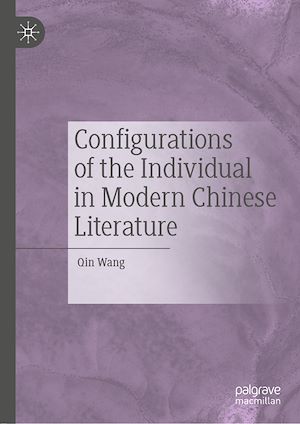 Téléchargez le livre :  Configurations of the Individual in Modern Chinese Literature