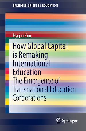Téléchargez le livre :  How Global Capital is Remaking International Education