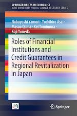 Télécharger le livre :  Roles of Financial Institutions and Credit Guarantees in Regional Revitalization in Japan