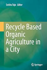 Télécharger le livre :  Recycle Based Organic Agriculture in a City