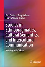 Télécharger le livre :  Studies in Ethnopragmatics, Cultural Semantics, and Intercultural Communication