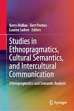 Télécharger le livre :  Studies in Ethnopragmatics, Cultural Semantics, and Intercultural Communication